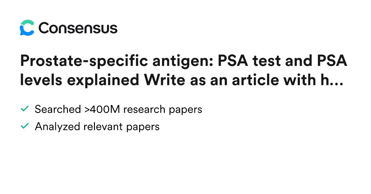 Prostate-specific antigen: PSA test and PSA levels explained Write as ...