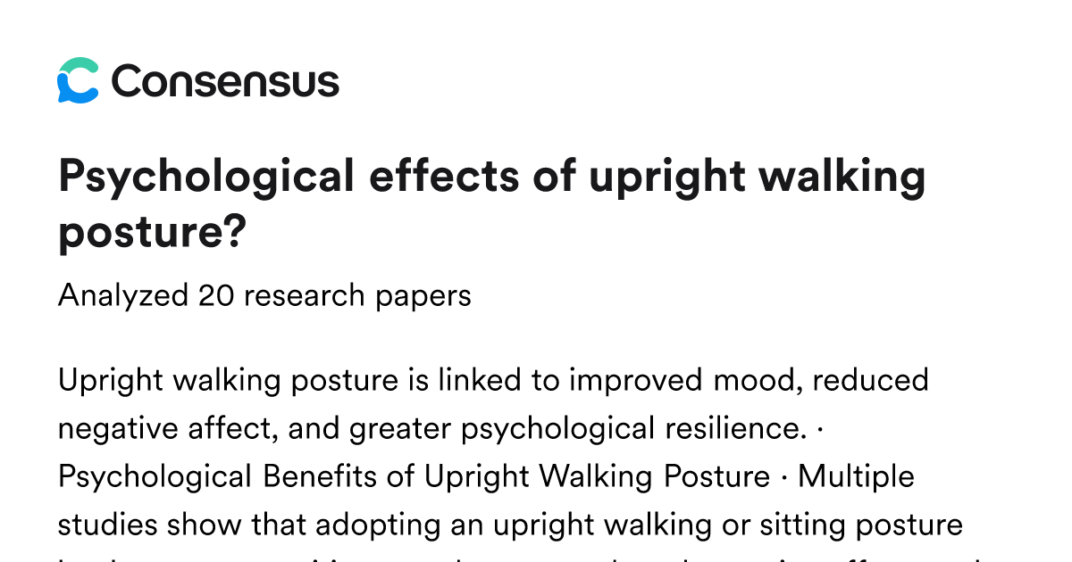 Psychological effects of upright walking posture? - Consensus