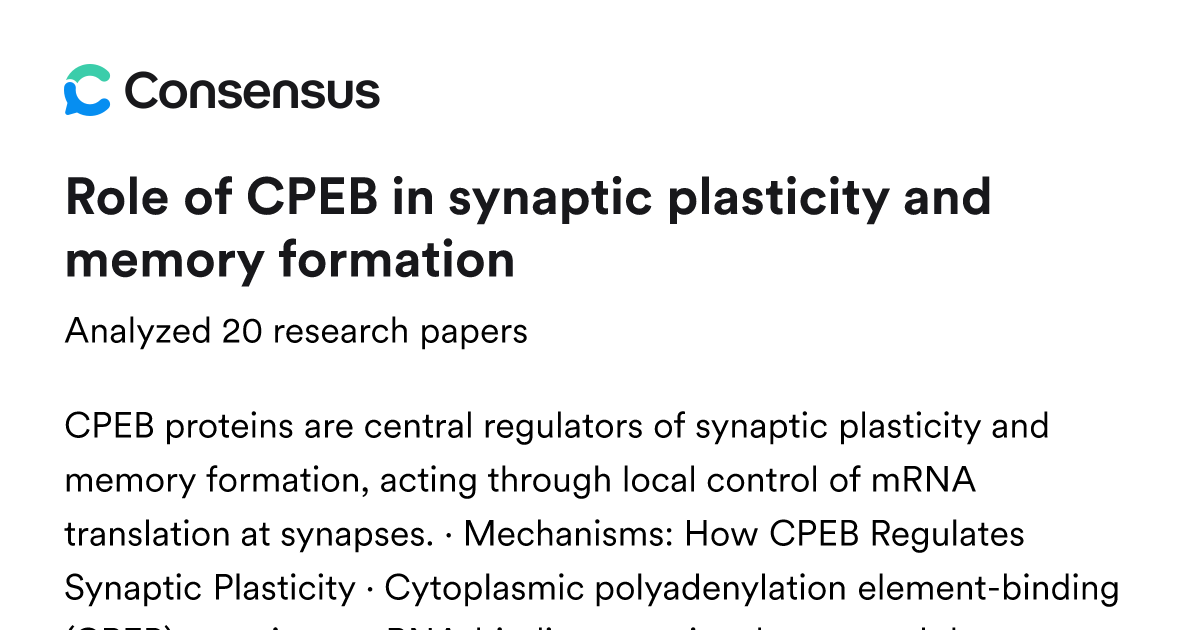 Role of CPEB in synaptic plasticity and memory formation - Consensus