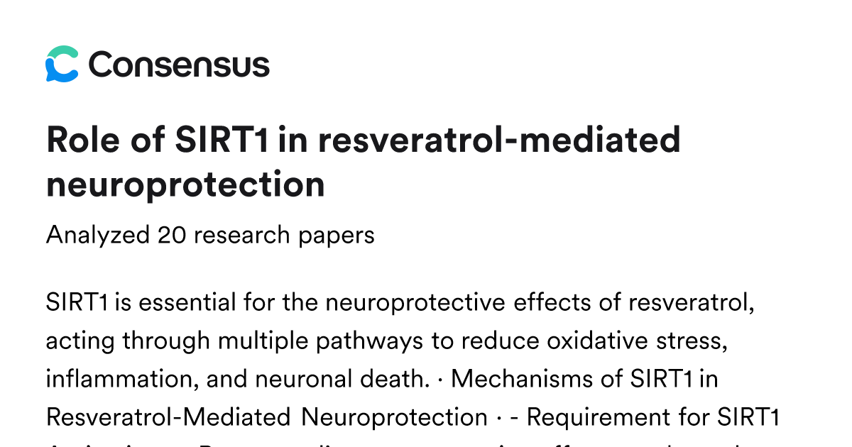 Role of SIRT1 in resveratrol-mediated neuroprotection - Consensus