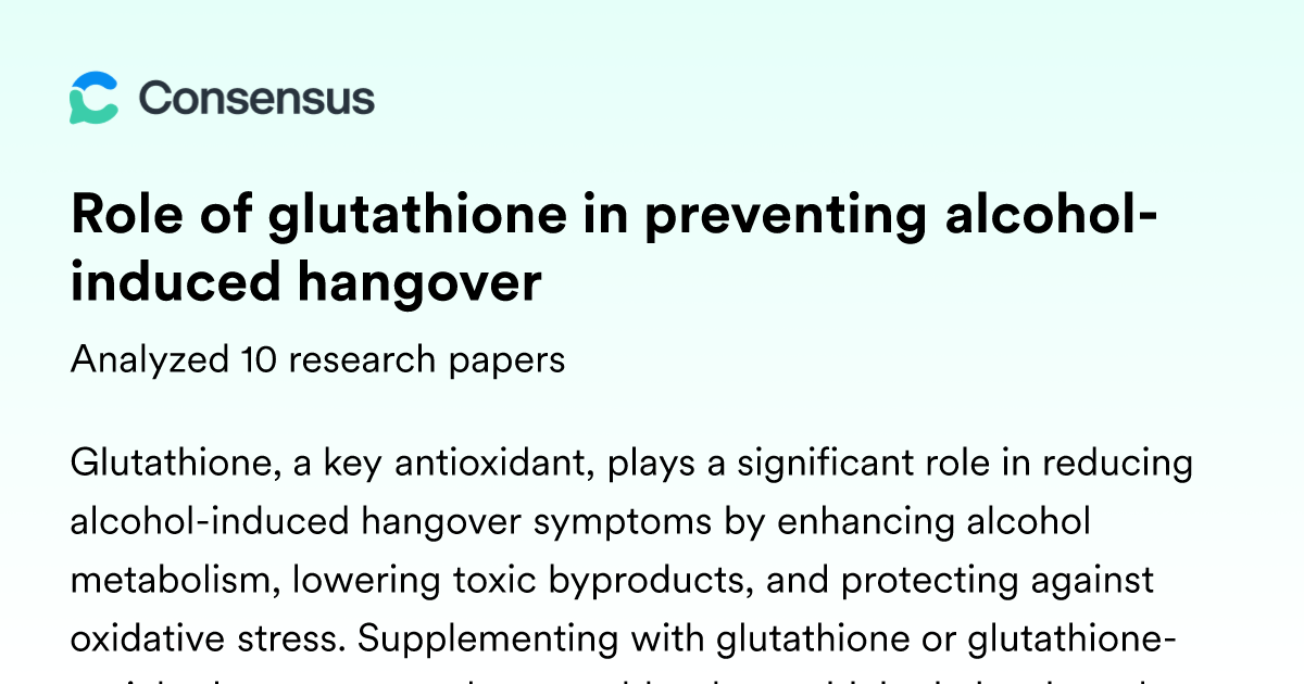 alcohol and glutathione Role of glutathione in preventing alcohol-induced hangover
