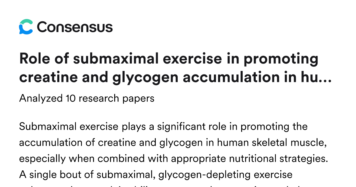 Role of submaximal exercise in promoting creatine and glycogen ...