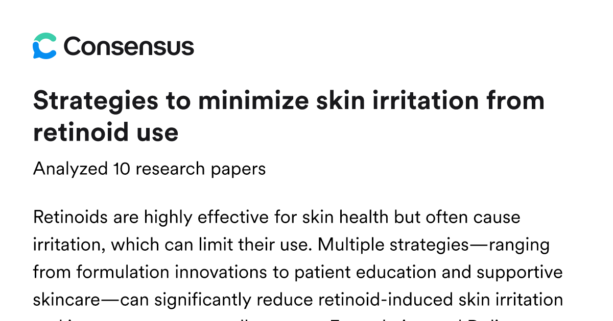 Strategies to minimize skin irritation from retinoid use - Consensus