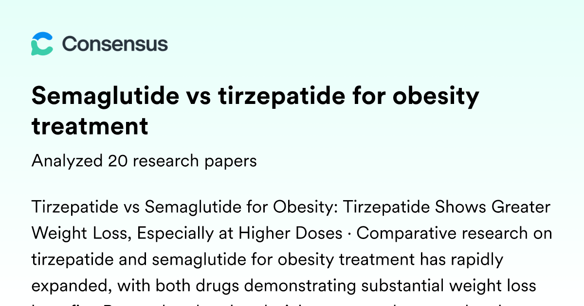 tirzepatide as compared with semaglutide for the treatment of obesity versus Once Weekly in Patients Type 2 Diabetes Semaglutide vs. Tirzepatide for weight