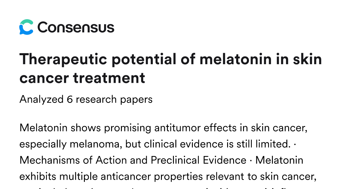 Therapeutic potential of melatonin in skin cancer treatment - Consensus