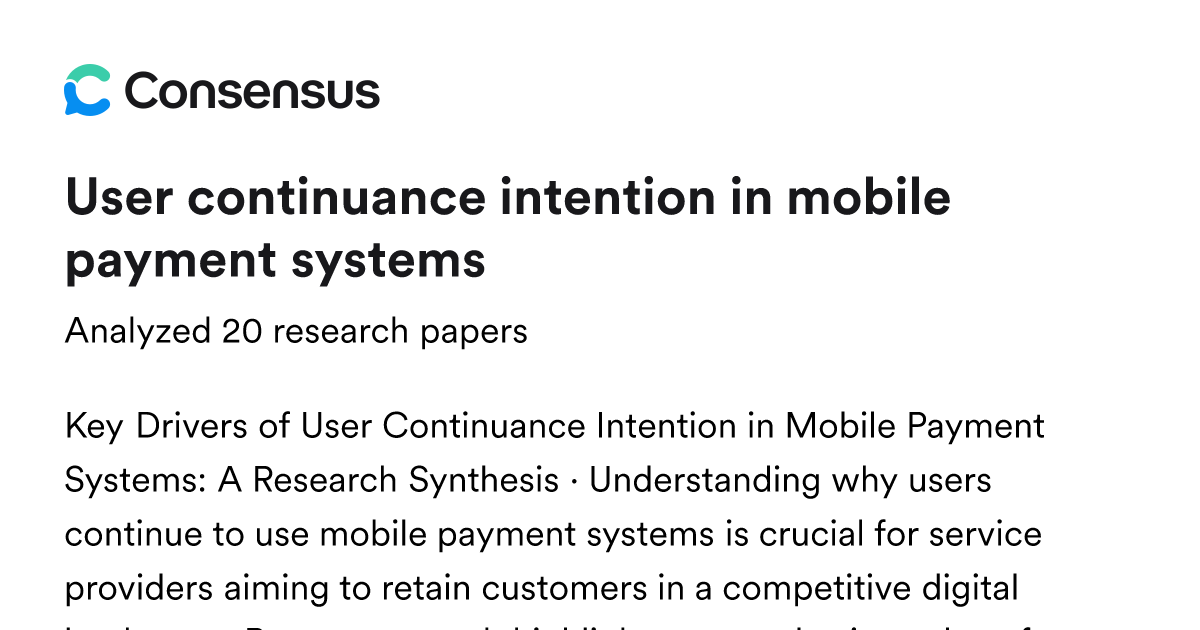 User continuance intention in mobile payment systems - Consensus