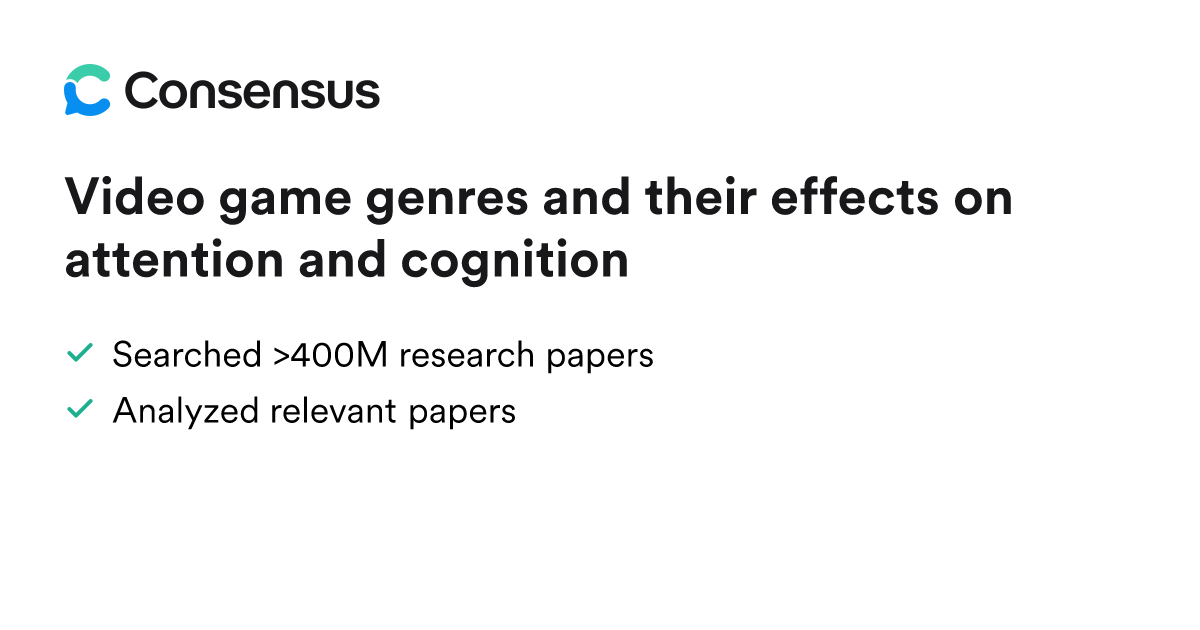 Video game genres and their effects on attention and cognition - Consensus