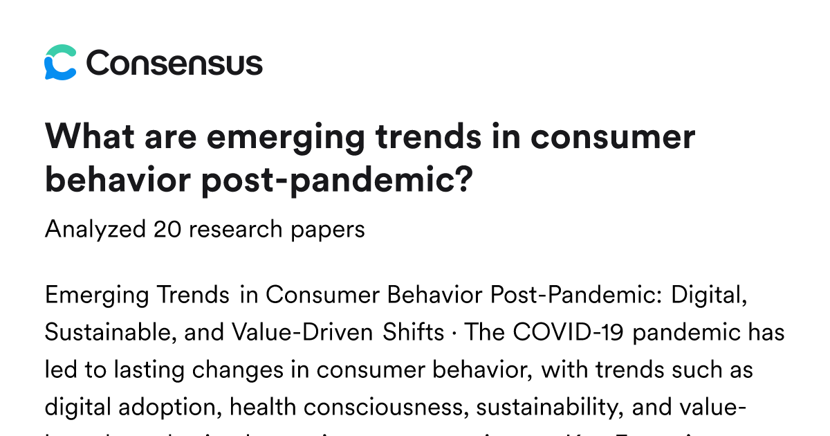 What are emerging trends in consumer behavior post-pandemic? - Consensus