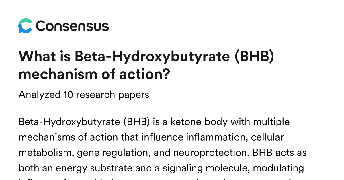 What is Beta-Hydroxybutyrate (BHB) mechanism of action? - Consensus