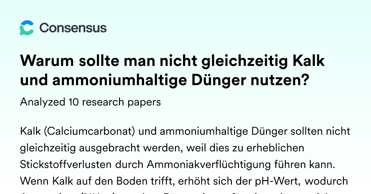 warum sollte man nicht gleichzeitig Kalk und ammoniumhaltige Dnger nutzen?  - Consensus